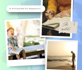 Happiness is bad for writing. Is writing bad for happiness?